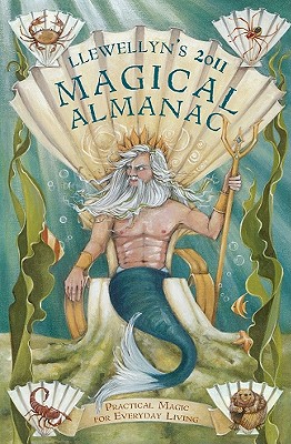 Image for Llewellyn's 2011 Magical Almanac: Practical Magic for Everyday Living (Annuals - Magical Almanac) Llewellyn's 2011 Magical Almanac: Practical Magic for Everyday Living (Annuals - Magical Almanac)