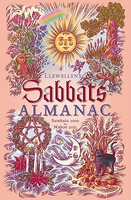 Llewellyn's Sabbats Almanac: Samhain 2010 to Mabon 2011 (Annuals - Sabbats Almanac)