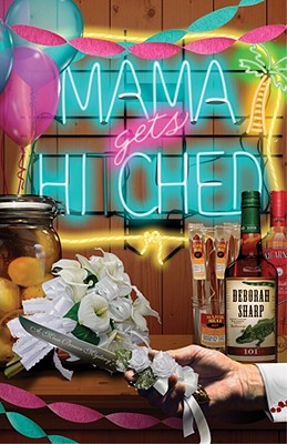 Mama Gets Hitched (A Mace Bauer Mystery, 3)