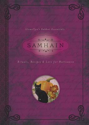 Image for Samhain: Rituals, Recipes & Lore for Halloween (Llewellyn's Sabbat Essentials, 6) Samhain: Rituals, Recipes & Lore for Halloween (Llewellyn's Sabbat Essentials, 6)