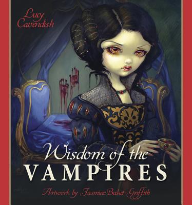 Image for Wisdom of the Vampires: Ancient Wisdom from the Children of the Night Wisdom of the Vampires: Ancient Wisdom from the Children of the Night