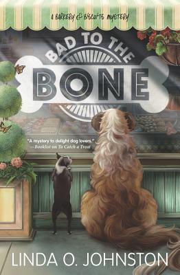 Bad to the Bone (A Barkery & Biscuits Mystery, 3)