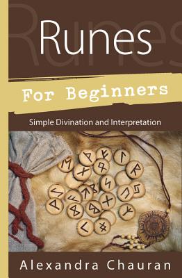 Runes for Beginners: Simple Divination and Interpretation (For Beginners (For Beginners))
