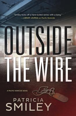 Outside the Wire (A Pacific Homicide, 2)
