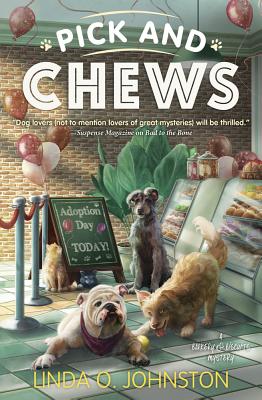Pick and Chews (A Barkery & Biscuits Mystery, 4)