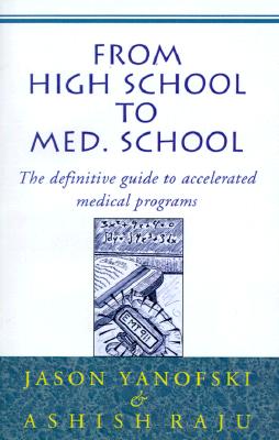 From High School to Med. School: The Definitive Guide to Accelerated Medical Programs
