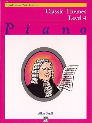 Image for Alfred's Basic Piano Library Classic Themes, Bk 4 (Alfred's Basic Piano Library, Bk 4) Alfred's Basic Piano Library Classic Themes, Bk 4 (Alfred's Basic Piano Library, Bk 4)