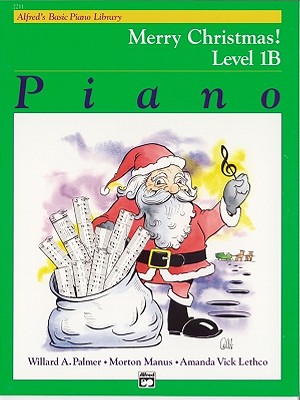 Image for Alfred's Basic Piano Library Merry Christmas!, Bk 1b Alfred's Basic Piano Library Merry Christmas!, Bk 1b