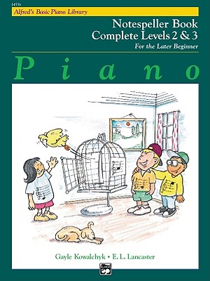 Alfred's Basic Piano Course Notespeller (Alfred's Basic Piano Library) Complete Levels 2&3 (Alfred's Basic Piano Library, Bk 2 & 3)