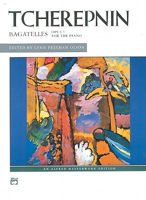 Image for Tcherepnin -- Bagatelles, Op. 5 (Alfred Masterwork Edition) Tcherepnin -- Bagatelles, Op. 5 (Alfred Masterwork Edition)