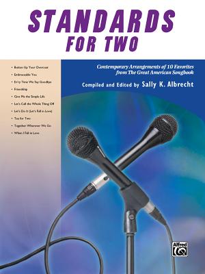 Standards for Two: Contemporary Arrangements of 10 Favorites from the Great American Songbook