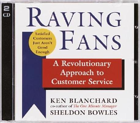 Image for Raving Fans: A Revolutionary Approach to Customer Service Raving Fans: A Revolutionary Approach to Customer Service