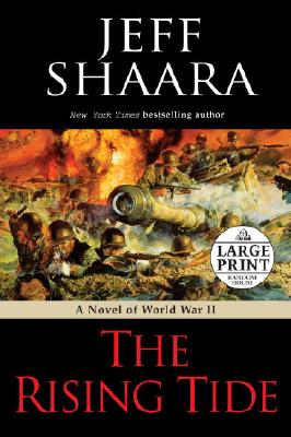 The Rising Tide: A Novel of World War II (Random House Large Print)