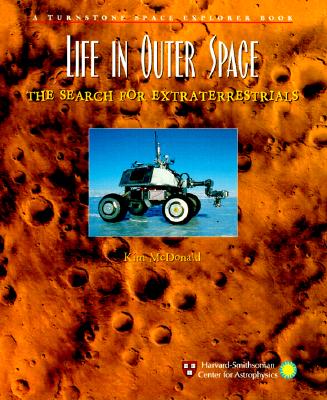 Life in Outer Space: The Search for Extraterrestrials (Space Explorer)
