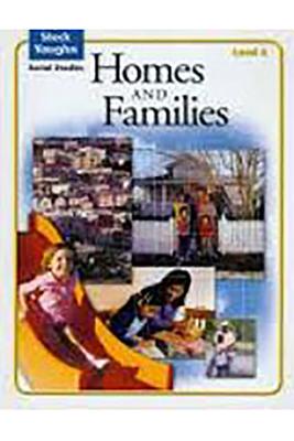 Steck-Vaughn Social Studies 2004: Student Edition Homes and Families