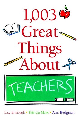 1,003 Great Things about Teachers (Original)