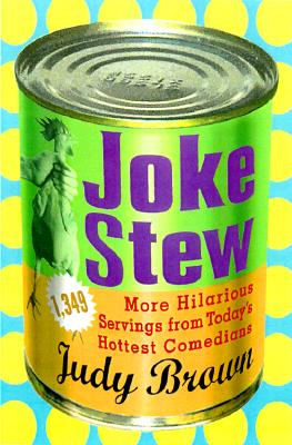 Joke Stew 1,349 More Hilarious Servings
