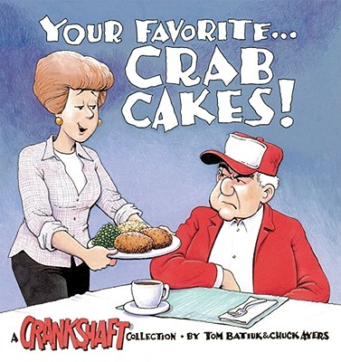Image for Your Favorite...Crab Cakes! A Crankshaft collection