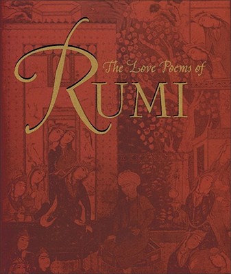 LOVE POEMS OF RUMI