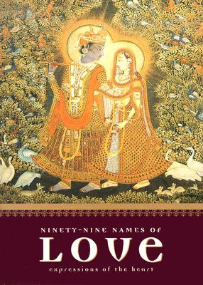 Ninety-Nine Names of Love: Expressions of the Heart