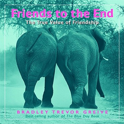 Image for Friends to the End: The True Value of Friendship