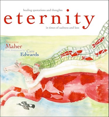 Image for Eternity: Healing Quotations & Thoughts In Times Of Sadness And Loss Eternity: Healing Quotations & Thoughts In Times Of Sadness And Loss