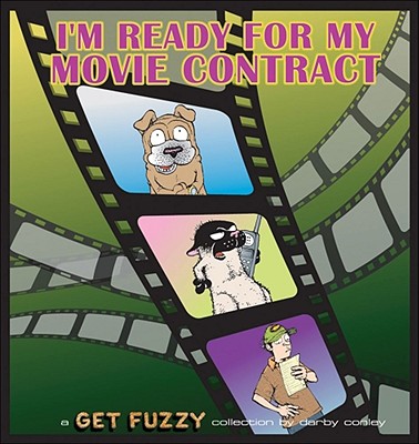 I'm Ready for My Movie Contract: A Get Fuzzy Collection Volume 10