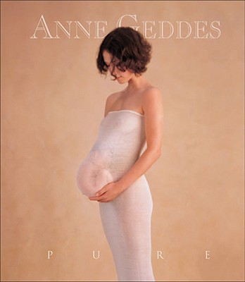Image for Pure (Anne Geddes) Pure (Anne Geddes)