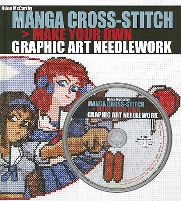Manga Cross-Stitch: Make Your Own Graphic Art Needlework