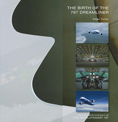 Image for Birth of the 787 Dreamliner Birth of the 787 Dreamliner