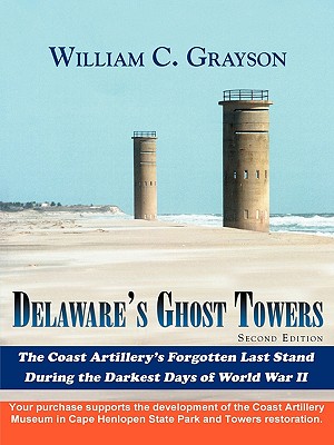 Delaware's Ghost Towers : Second Edition