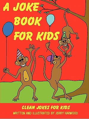 A Joke Book for Kids Image for A Joke Book for Kids