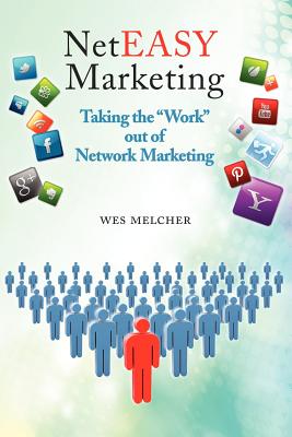 Image for NetEasy Marketing: Taking the 'Work' out of Network Marketing