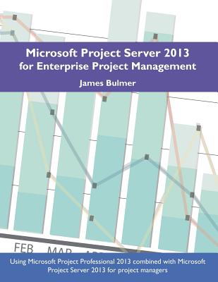 Microsoft Project Server 2013 for Enterprise Project Management Image for Microsoft Project Server 2013 for Enterprise Project Management