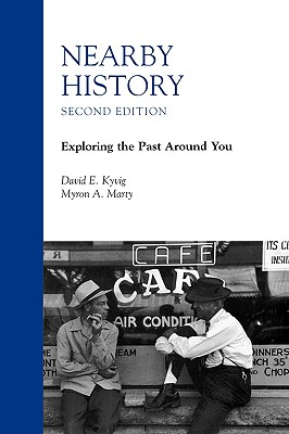 Image for Nearby History: Exploring the Past Around You, 2nd edition