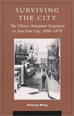 Surviving the City: The Chinese Immigrant Experience in New York City, 1890D1970