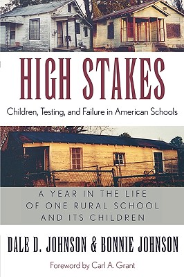 High Stakes: Children, Testing, and Failure in American Schools