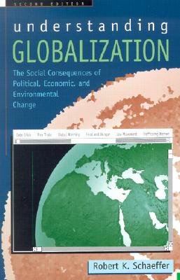 Understanding Globalization: The Social Consequences of Political, Economic, and Environmental Change