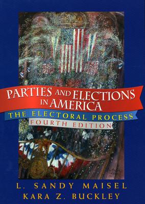 Parties and Elections in America The Electoral Process