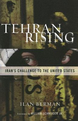 Image for Tehran Rising - Iran's Challenge To The United States