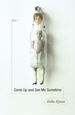Come Up and See Me Sometime: Stories