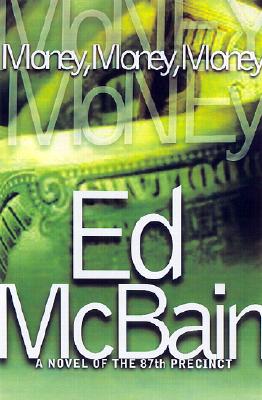 Money, Money, Money A Novel of the 87th Precinct