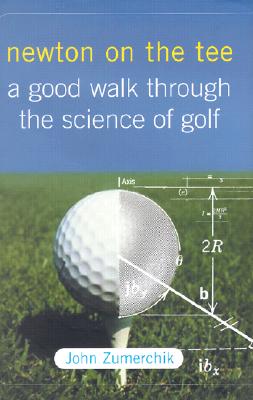 Newton on the Tee: A Good Walk Through the Science of Golf