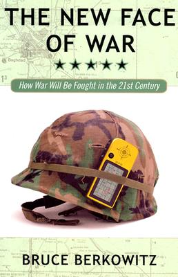 Image for The New Face of War: How War Will Be Fought in the 21st Century