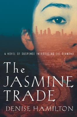 Image for The Jasmine Trade: A Novel of Suspense Introducing Eve Diamond The Jasmine Trade: A Novel of Suspense Introducing Eve Diamond