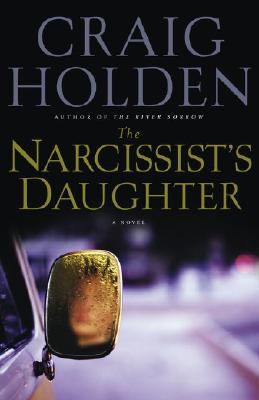 The Narcissist's Daughter: A Novel