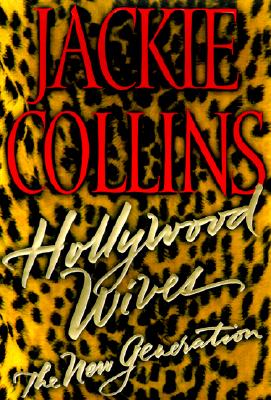 Hollywood Wives - The New Generation Collins, Jackie