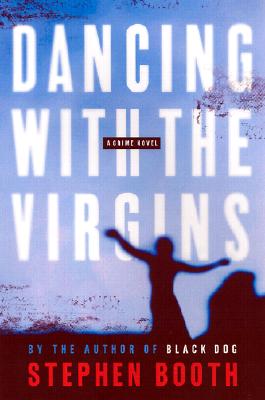 Dancing with the Virgins: A Constable Ben Cooper Novel