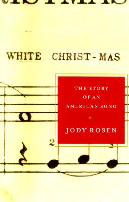 White Christmas: The Story of an American Song