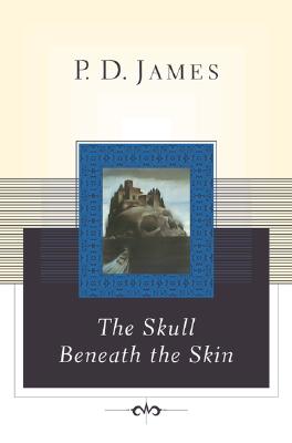 The Skull Beneath the Skin (Cordelia Gray Mysteries, No. 2)